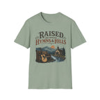 Raised Between Hymns and Hills T-Shirt