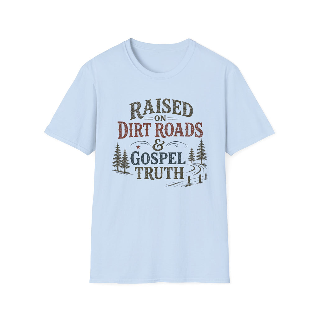 Dirt Roads and Gospel Truth T-Shirt