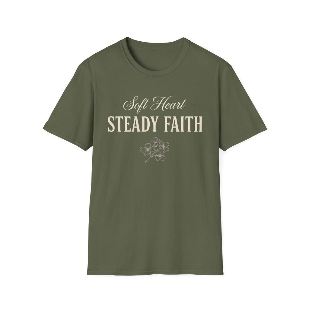 Soft Heart Steady Faith T-Shirt