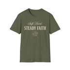 Soft Heart Steady Faith T-Shirt