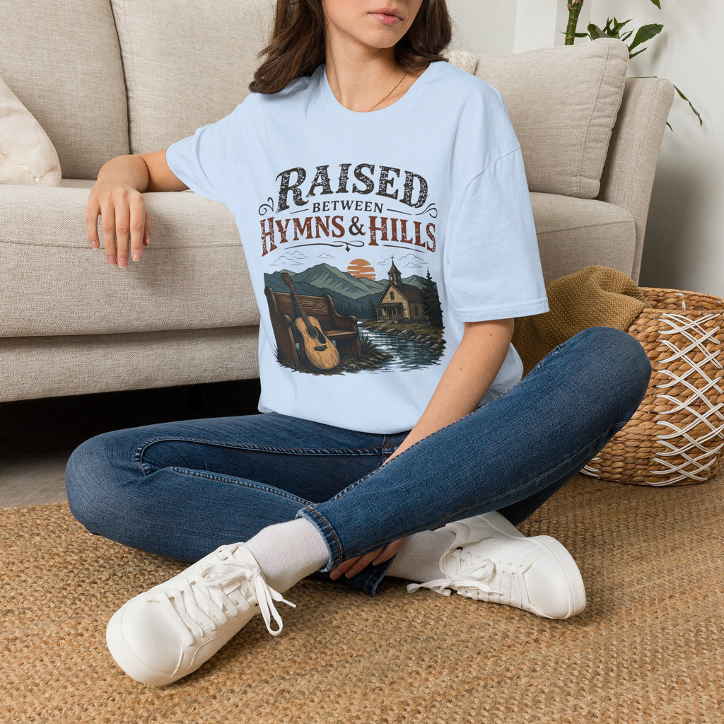Raised Between Hymns and Hills T-Shirt