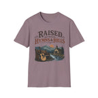 Raised Between Hymns and Hills T-Shirt
