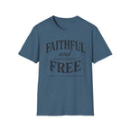 Faithful and Free T-Shirt