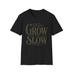 Grow Slow (In His Time) T-Shirt