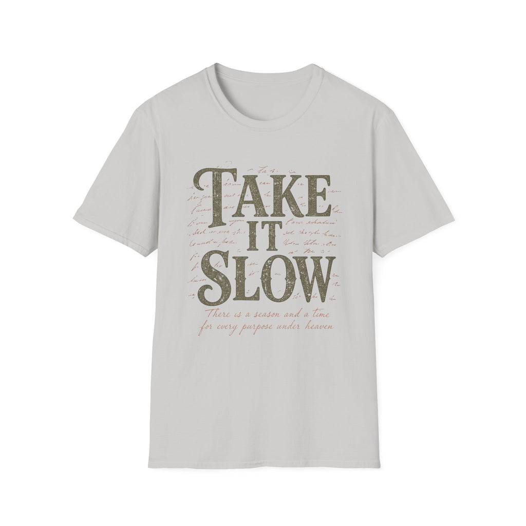 Take It Slow T-Shirt