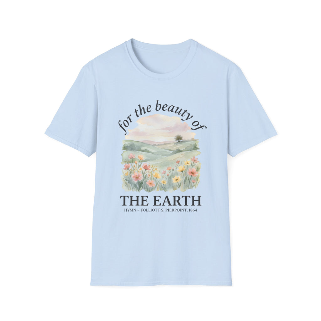 For the Beauty of the Earth T-Shirt