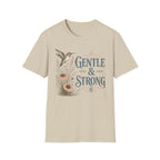 Gentle & Strong  T-Shirt