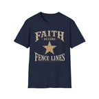 Faith Before Fence Lines T-Shirt