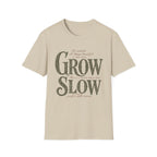 Grow Slow (In His Time) T-Shirt