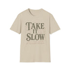 Take It Slow T-Shirt