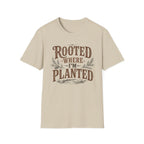 Rooted Where Im Planted T-Shirt