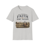 Faith and Dirt Roads T-Shirt