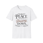 Peace Worth Passing Down T-Shirt