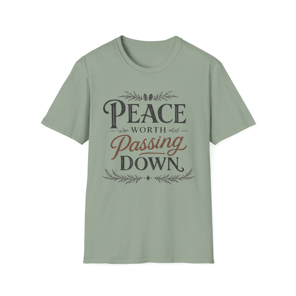 Peace Worth Passing Down T-Shirt