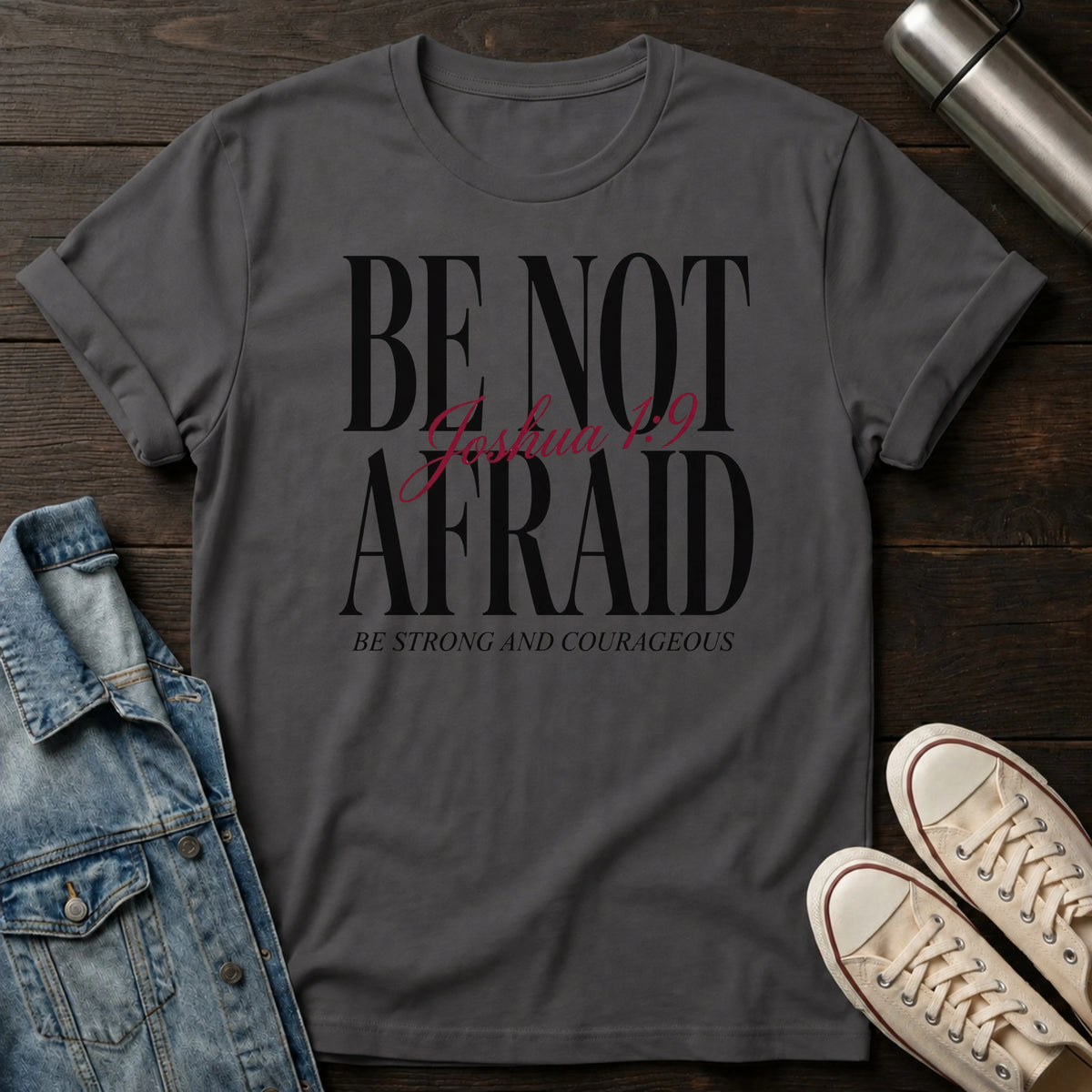 Be Not Afraid (Typography) T-Shirt
