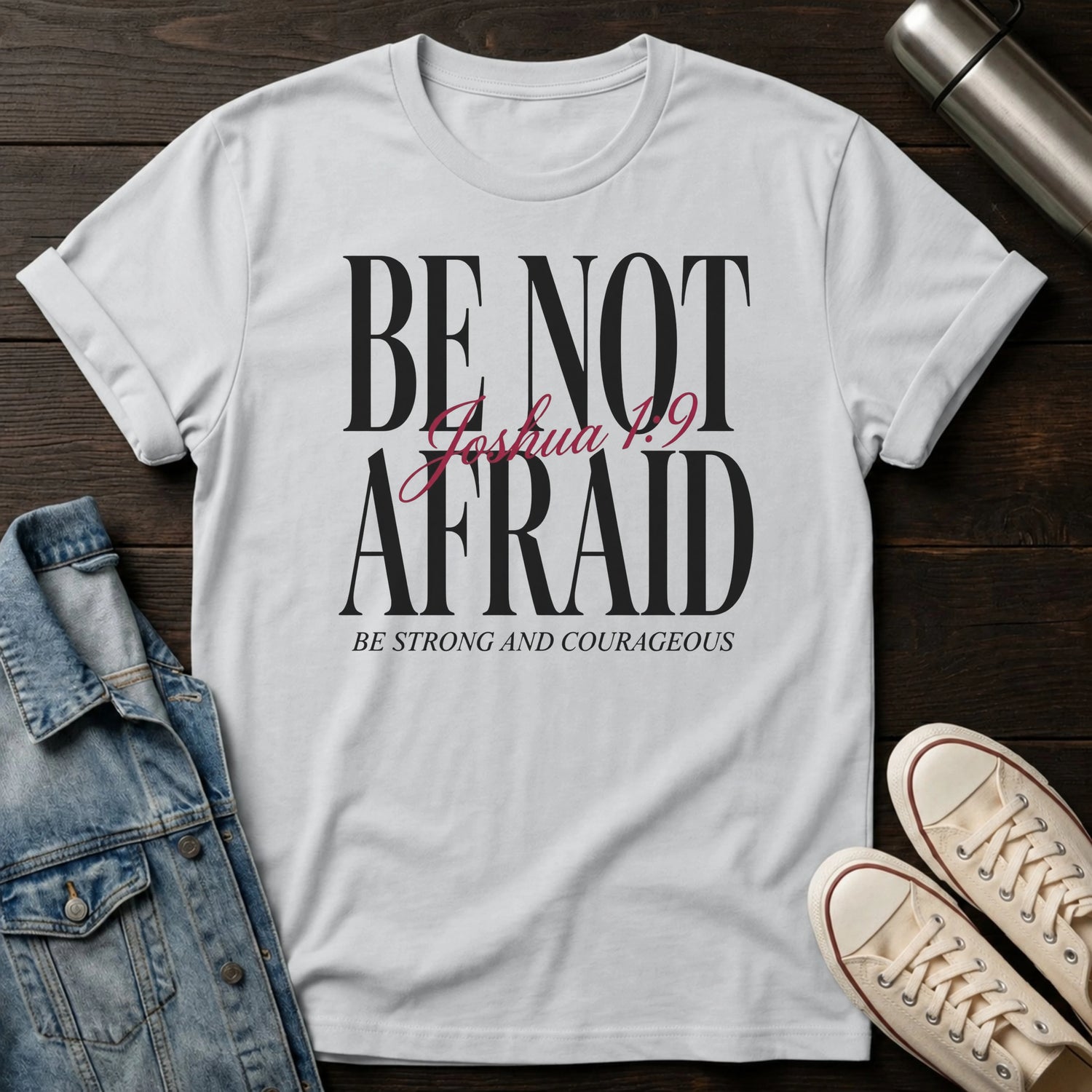 Be Not Afraid (Typography) T-Shirt