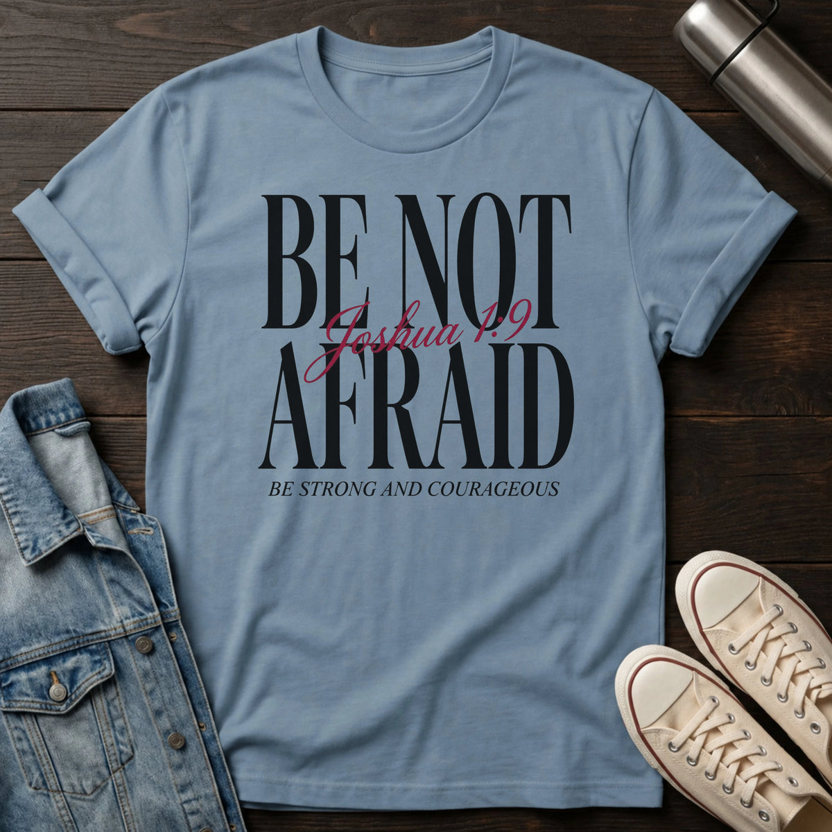 Be Not Afraid (Typography) T-Shirt