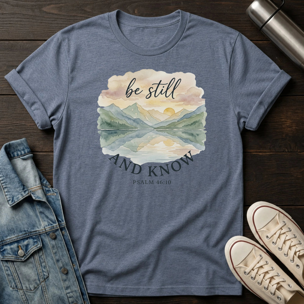 Be Still and Know T-Shirt