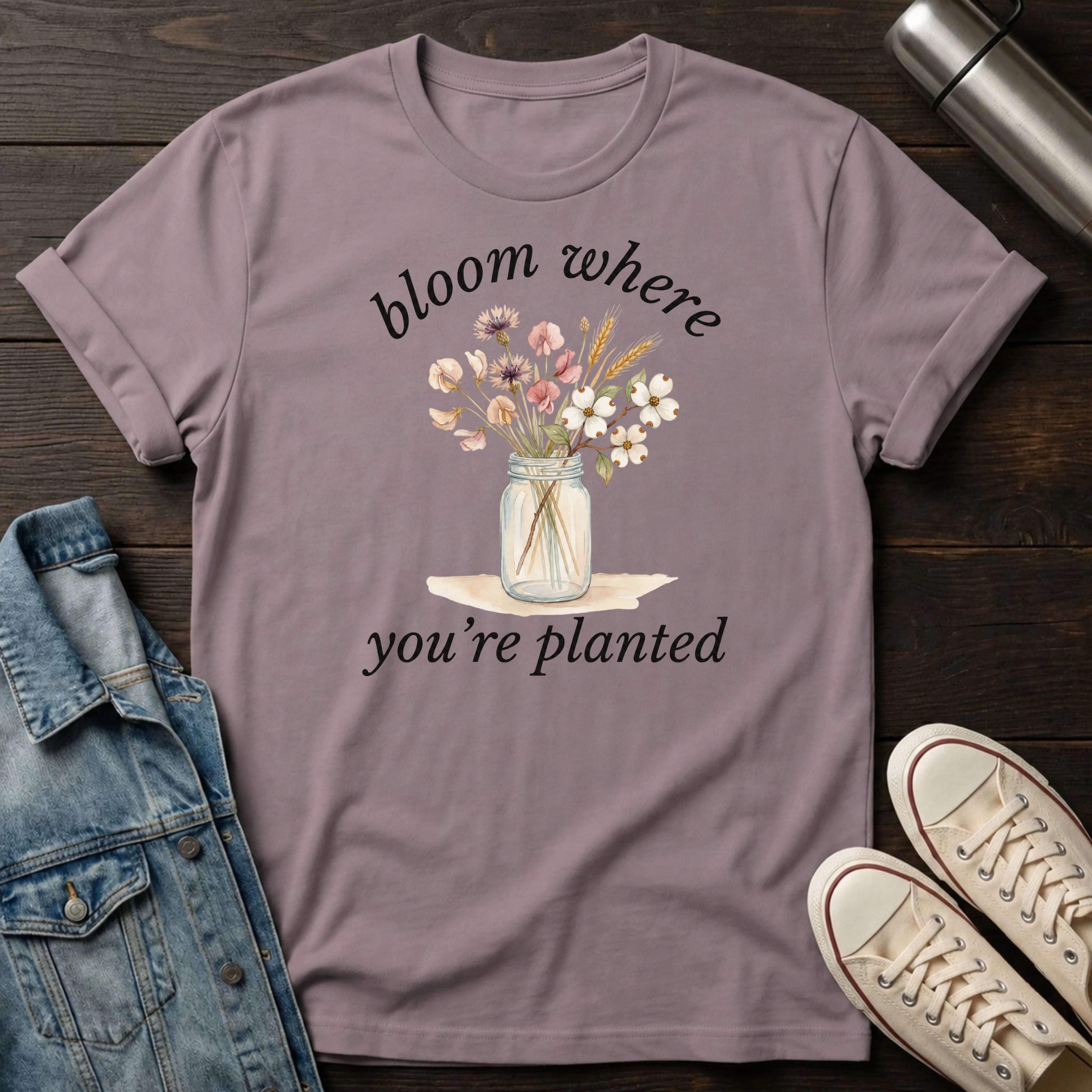 Bloom Where You're Planted T-Shirt