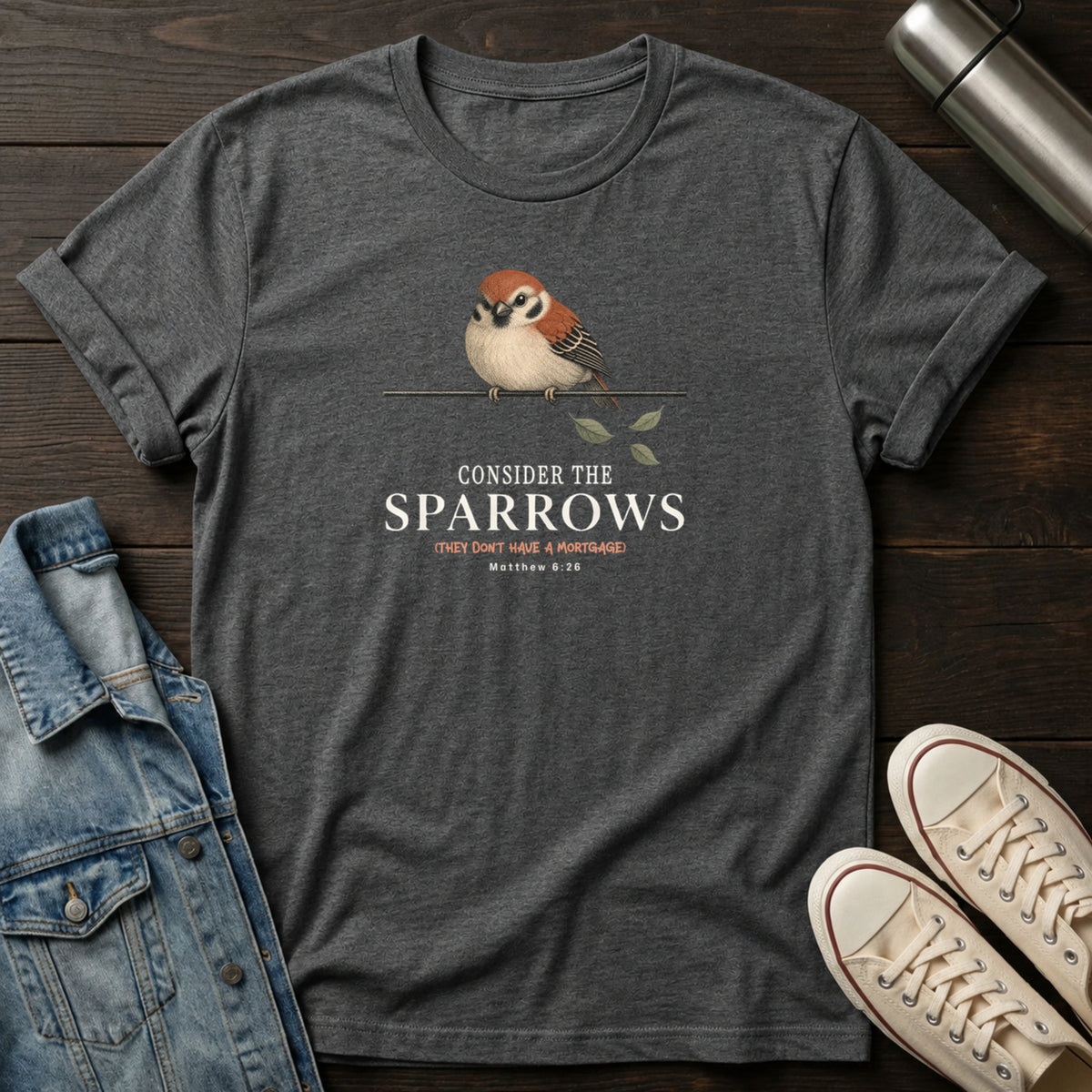 Consider The Sparrows T-Shirt