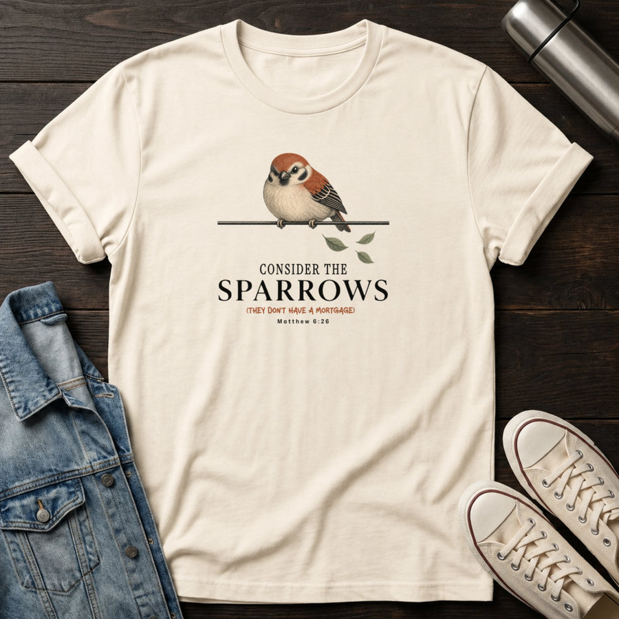 Natural — Consider The Sparrows T-Shirt
