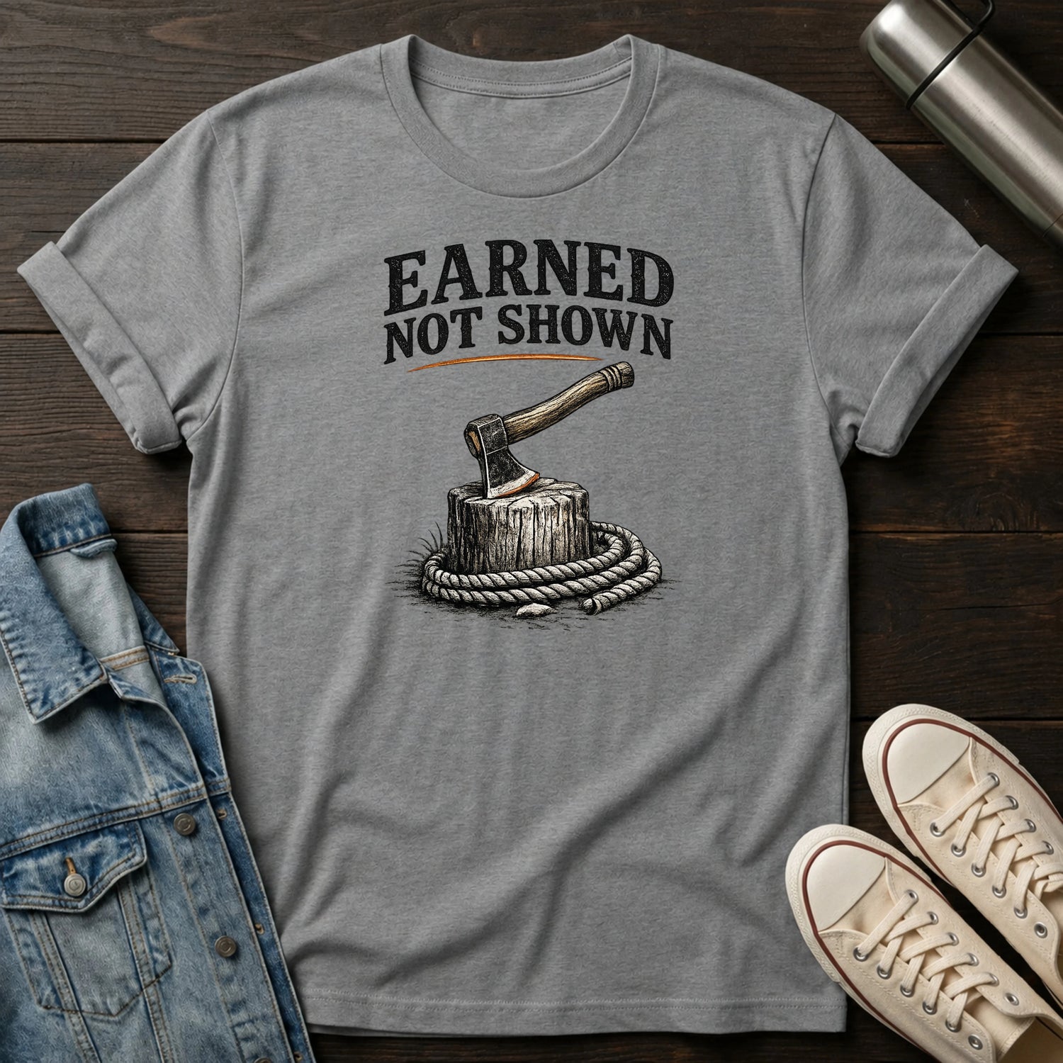 Earned Not Shown T-Shirt
