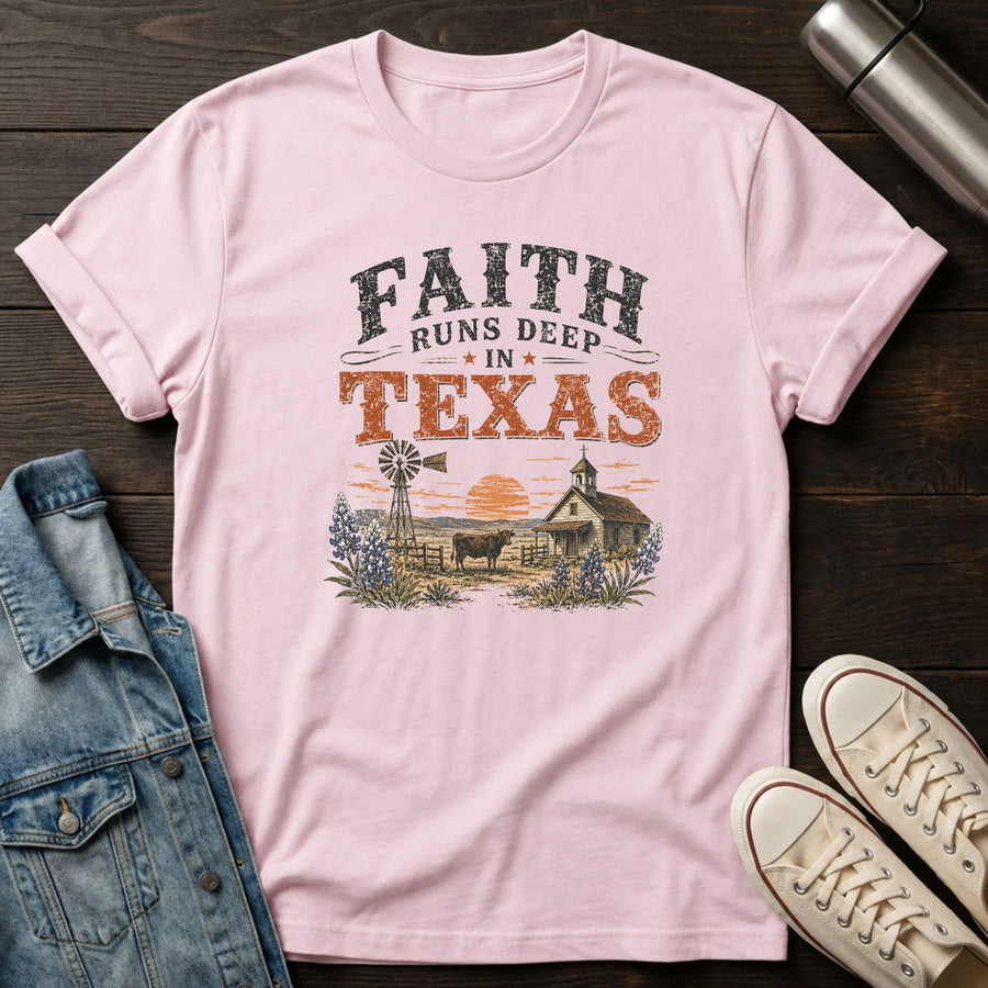 Light Pink — Faith Deep in Texas T-Shirt