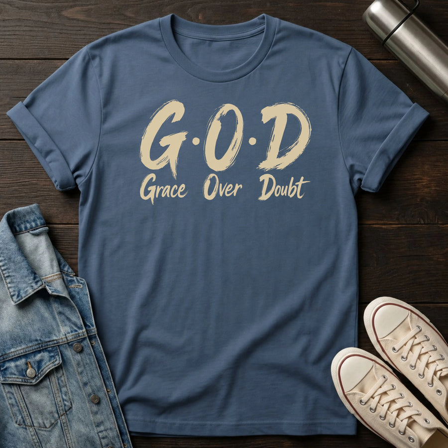 Indigo Blue — GOD - Grace Over Doubt  T-Shirt