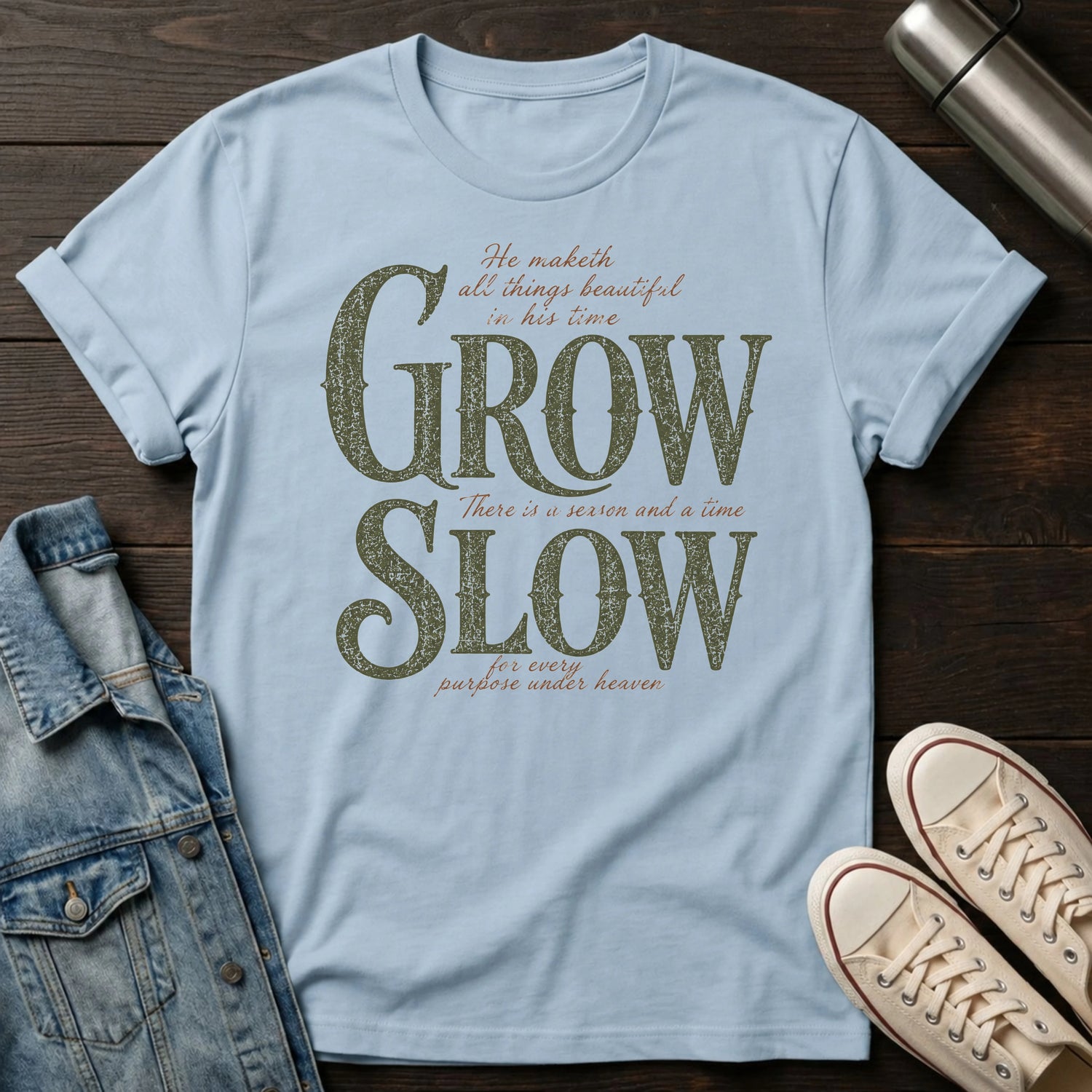 Grow Slow (In His Time) T-Shirt