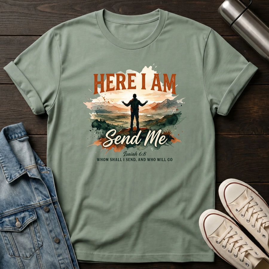 Sage — Here I Am Send Me T-Shirt