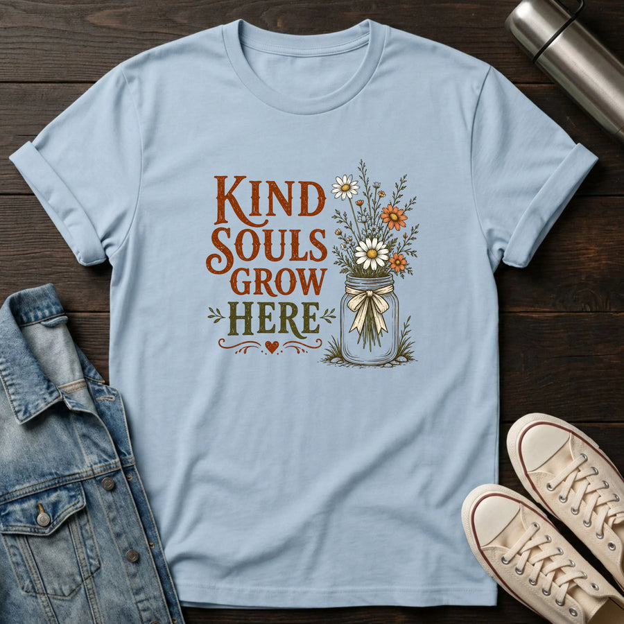 Light Blue — Kind Souls Grow Here T-Shirt