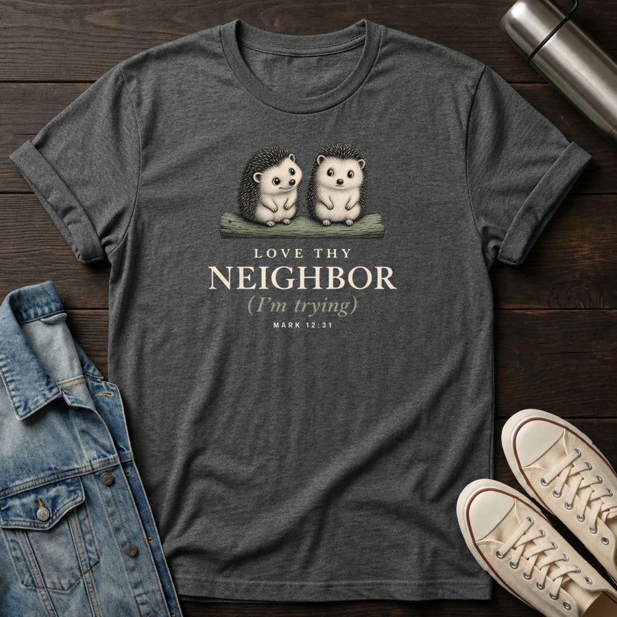 Dark Heather — Love Thy Neighbor T-Shirt