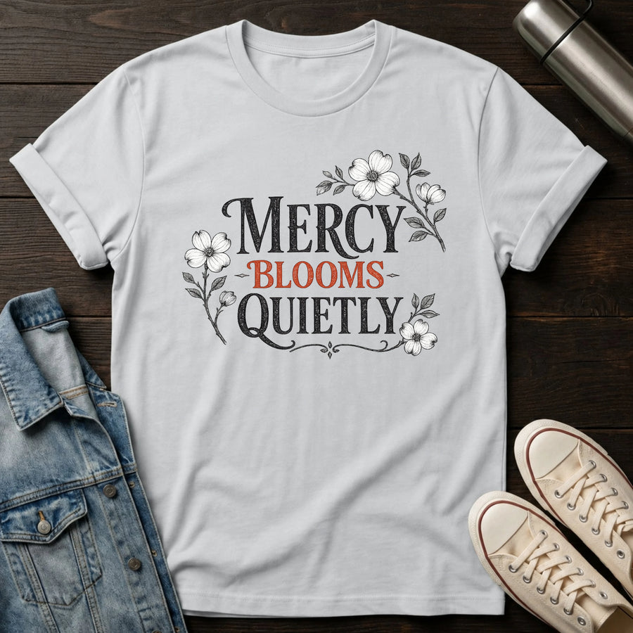 Ice Grey — Mercy Blooms Quietly T-Shirt