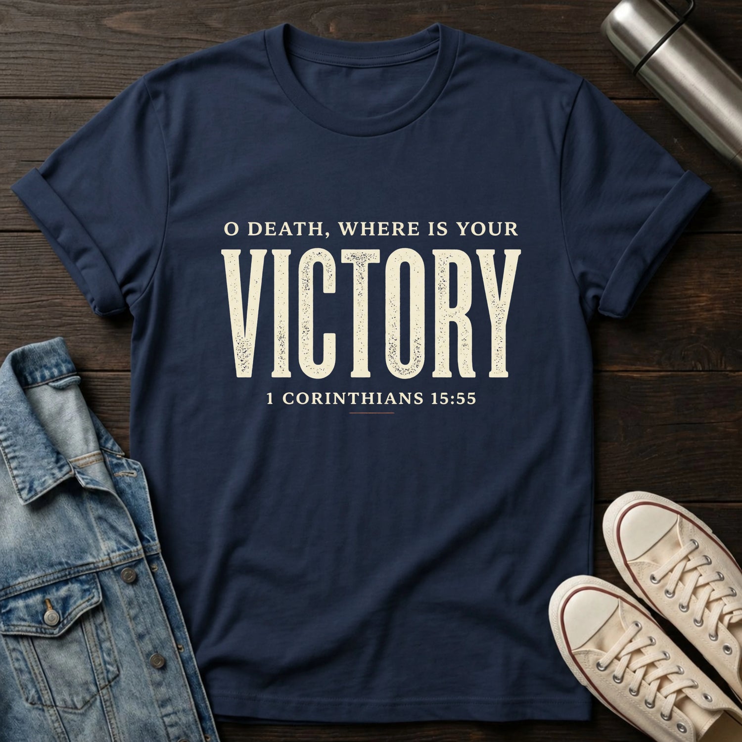 O Death Where is Your Victory T-Shirt