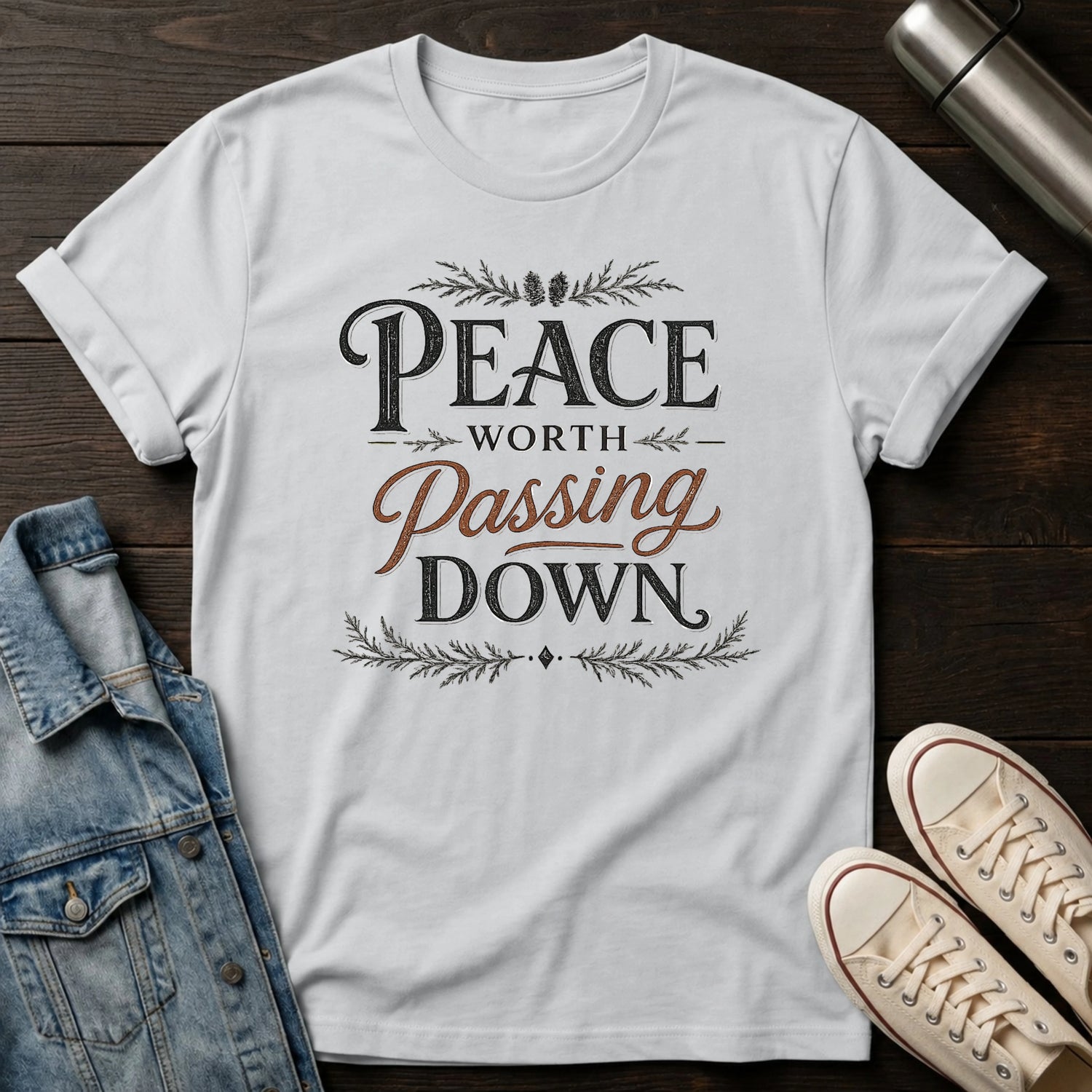Peace Worth Passing Down T-Shirt