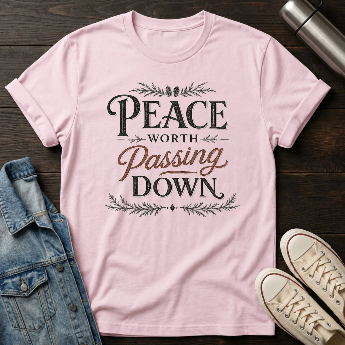 Peace Worth Passing Down T-Shirt