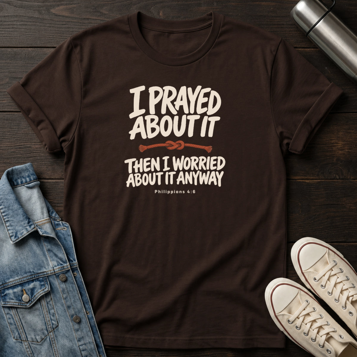 Prayed Then Worried T-Shirt