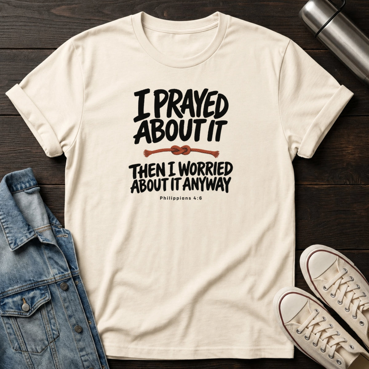 Prayed Then Worried T-Shirt
