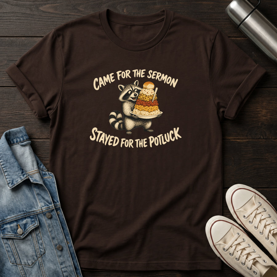 Dark Chocolate — Stayed for Potluck T-Shirt