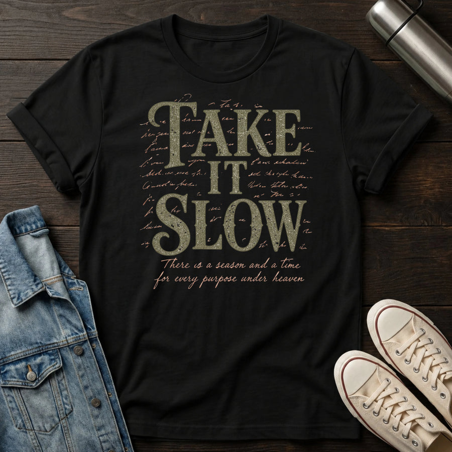 Black — Take It Slow T-Shirt