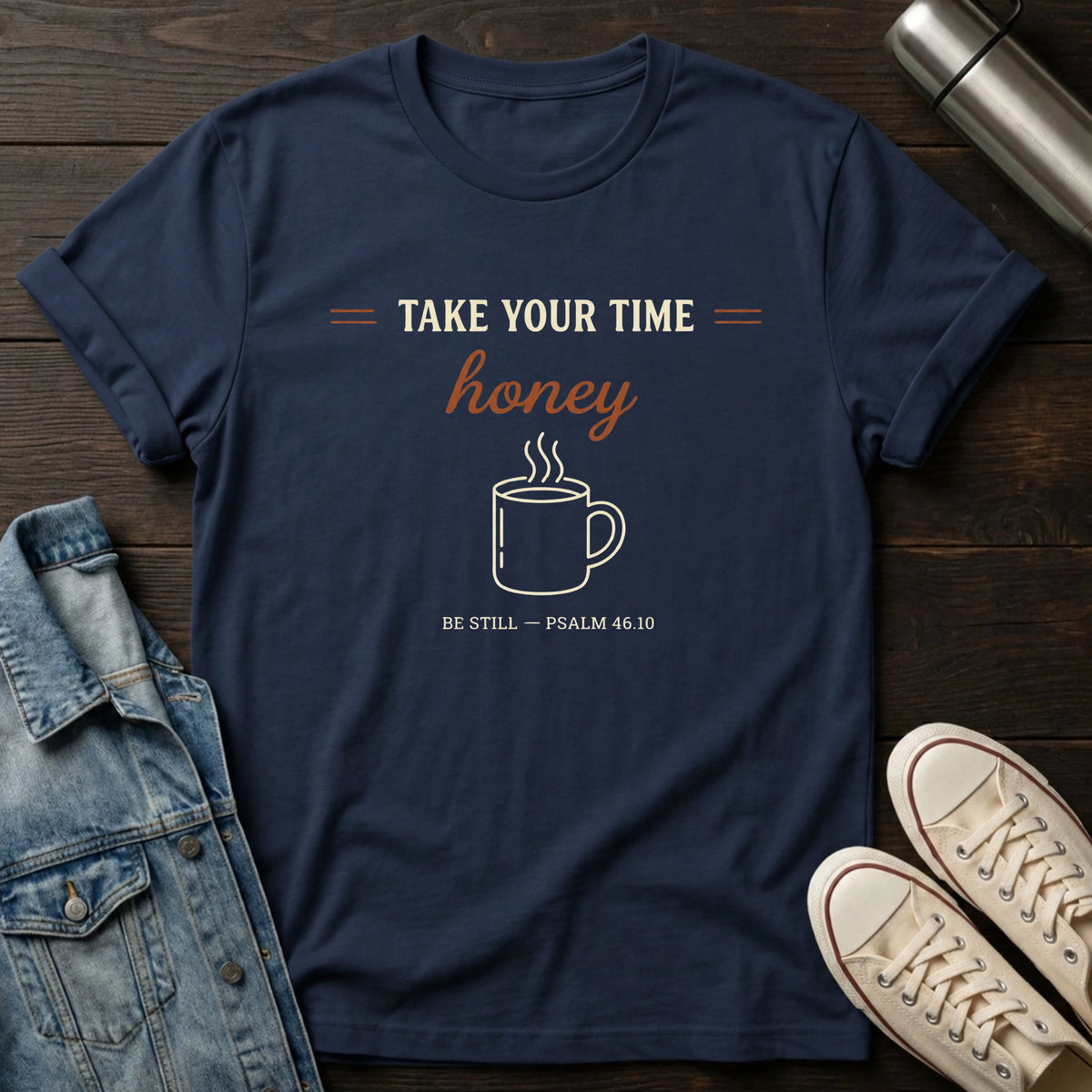 Take Your Time Honey T-Shirt