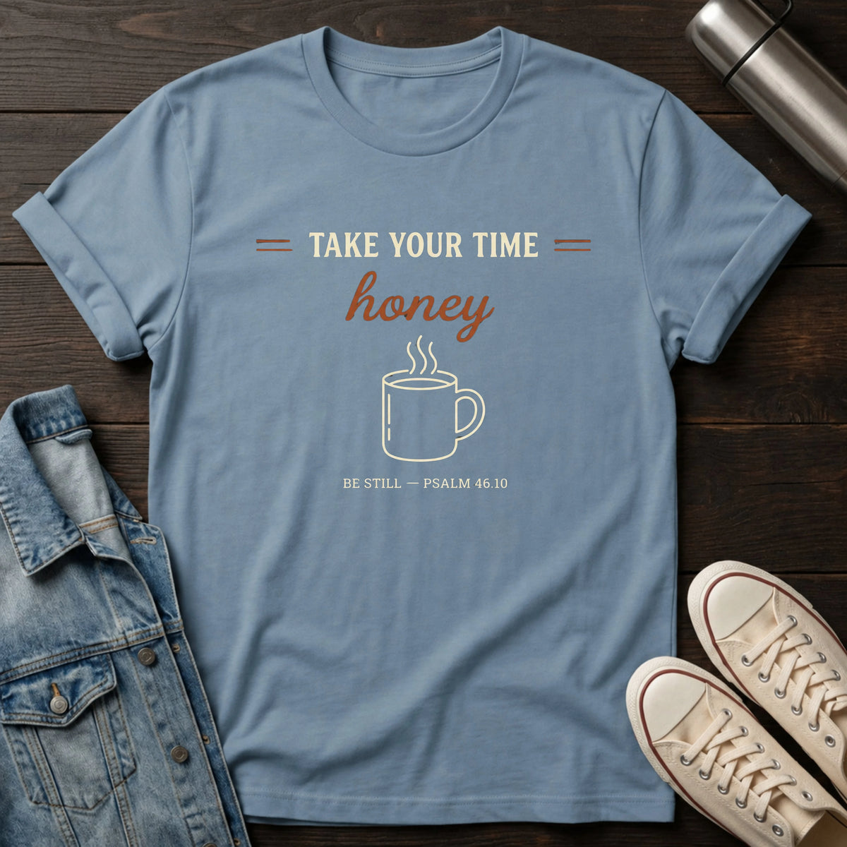 Take Your Time Honey T-Shirt