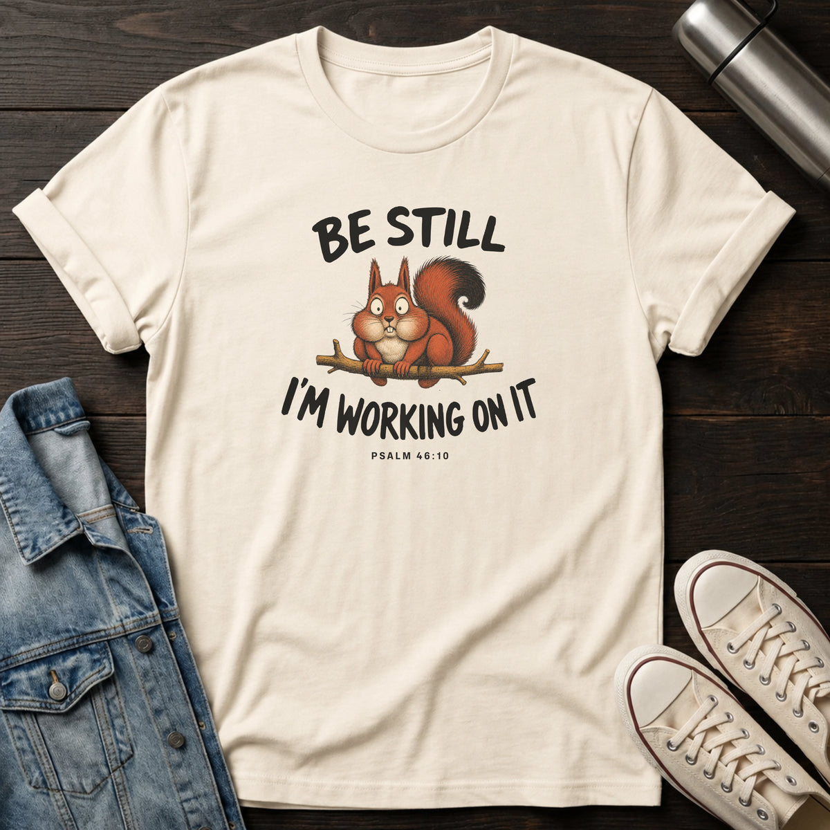 Trying to Be Still T-Shirt