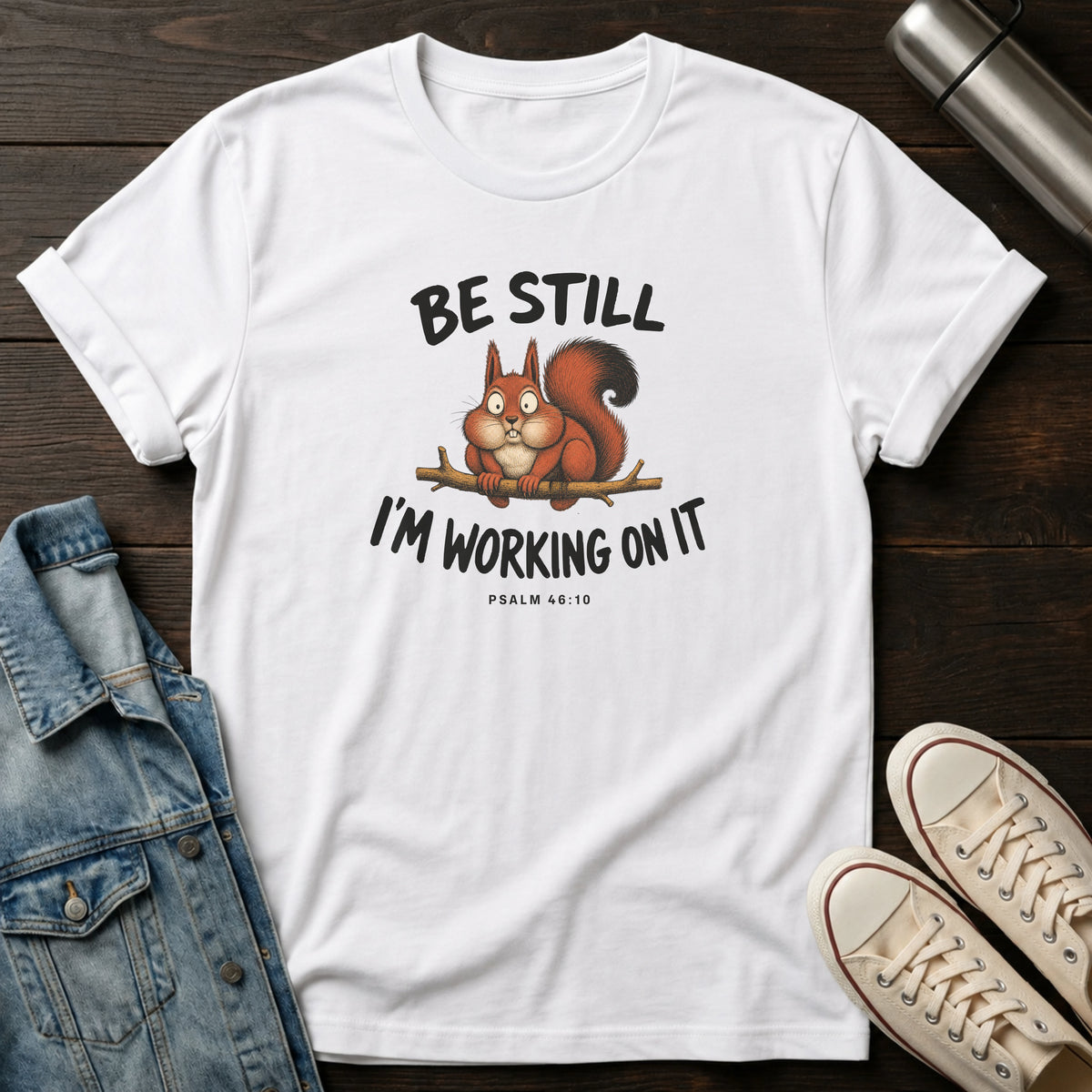 Trying to Be Still T-Shirt