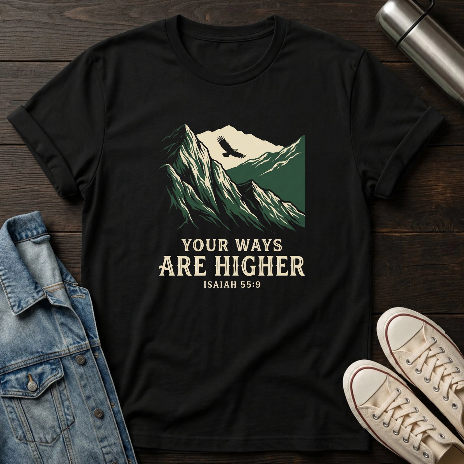 Your Ways are Higher T-Shirt