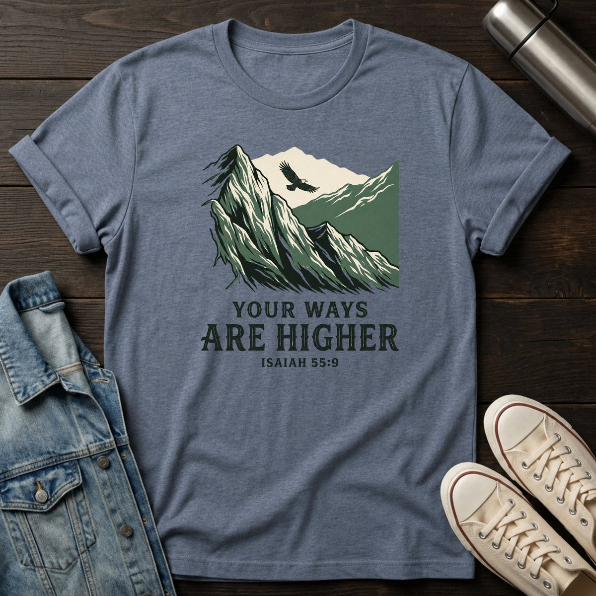 Your Ways are Higher T-Shirt