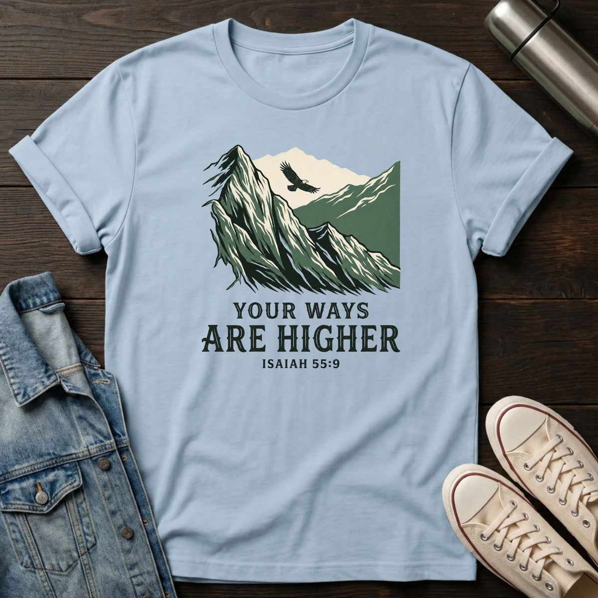 Your Ways are Higher T-Shirt