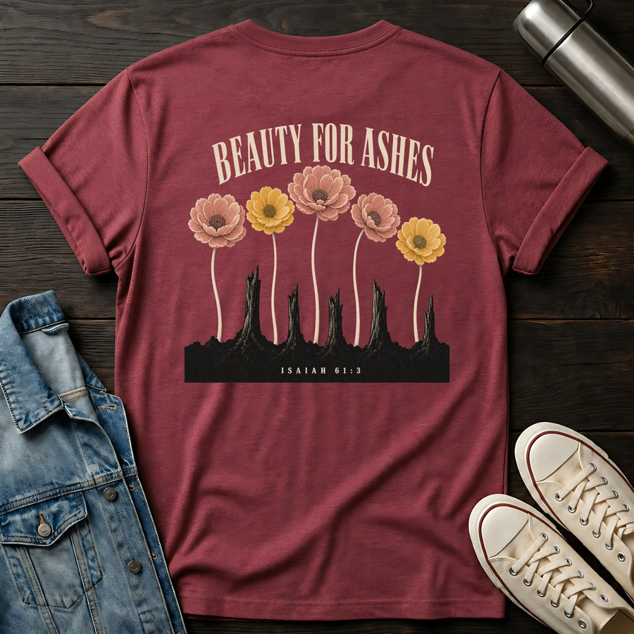 Heather Cardinal — Beauty for Ashes T-Shirt