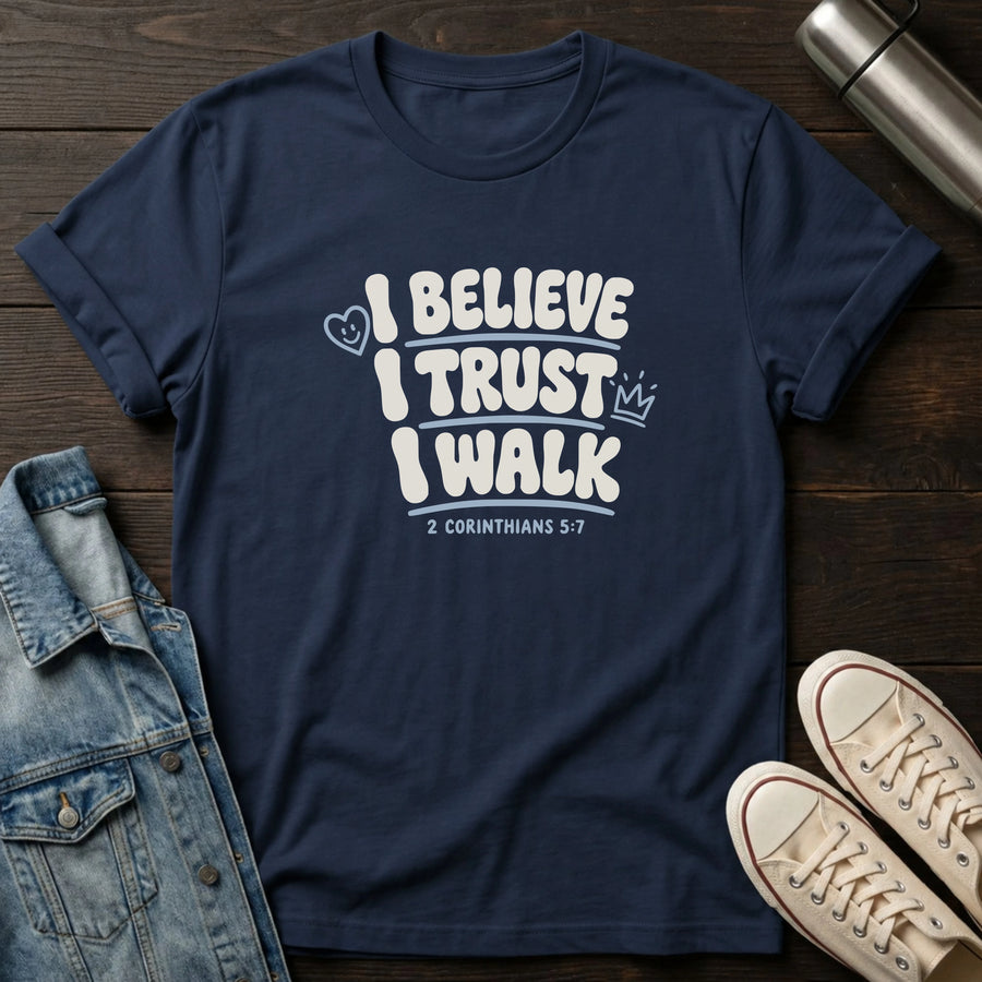Navy — Believe, Trust, Walk T-Shirt