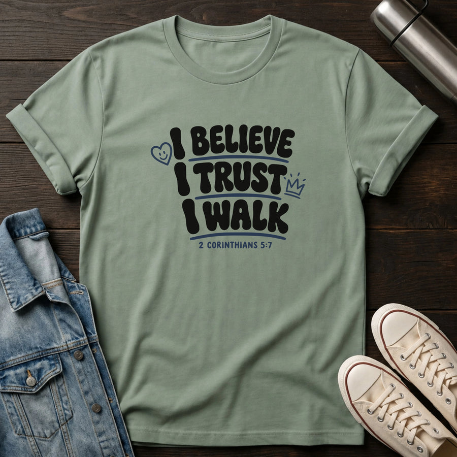 Sage — Believe, Trust, Walk T-Shirt
